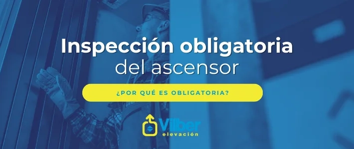 Blog Vilber inspección obligatoria ascensor.
