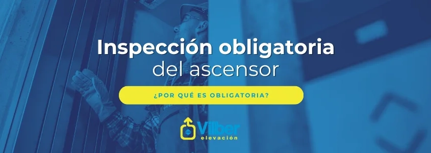 Blog Vilber inspección obligatoria ascensor.