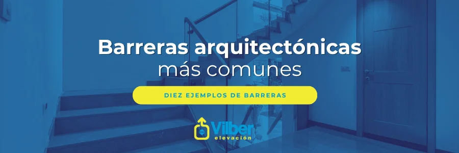 Blog sobre ejemplos de barreras arquitectónicas.