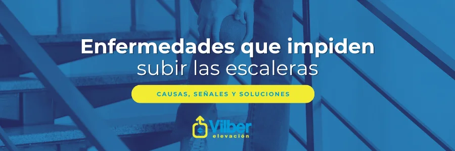 Enfermedades que impiden subir las escaleras.